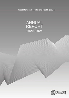 West Moreton Hospital and Health Service Annual Report 2020-21 cover thumbnail